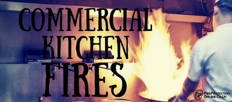 Commercial kitchen fires
