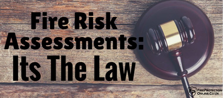 fire risk assessments - it's the law