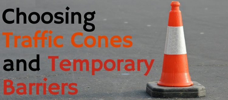 Choosing Traffic Cones and Temporary Barriers