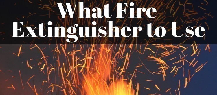 What Fire Extinguisher to Use