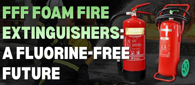 FFF Foam Fire Extinguishers: A Fluorine-free Future