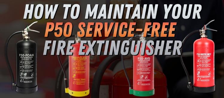 How to Maintain your P50 Service-free Fire Extinguisher